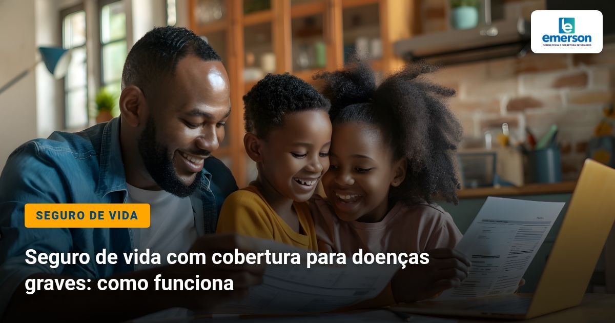 Seguro de vida com cobertura para doenças graves: como funciona
